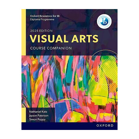 Oxford Resources for the ib Diploma Programme: Visual Arts Course Companion