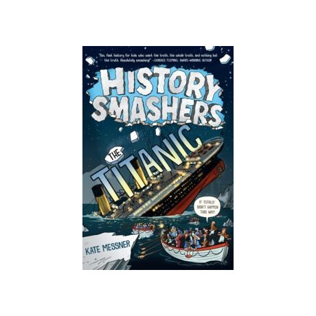 History Smashers: the Titanic