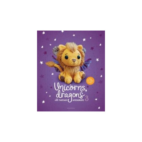 Unicorns, Dragons and More Fantasy Amigurumi 3