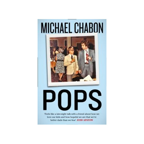 Pops: Fatherhood in Pieces