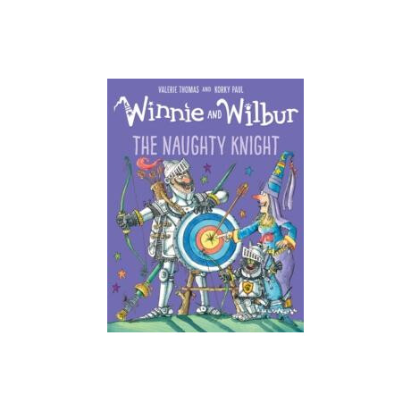Winnie and Wilbur: the Naughty Knight