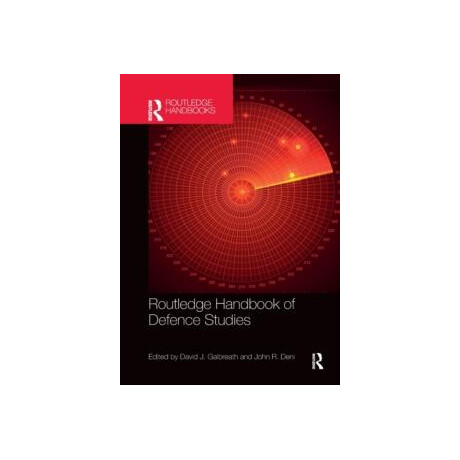 Routledge Handbook of Defence Studies