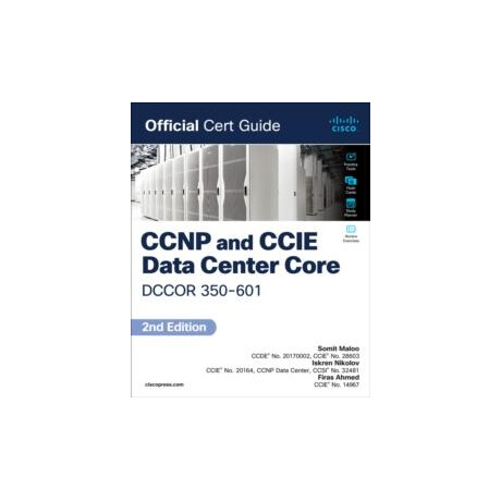 Ccnp and Ccie Data Center  Core Dccor 350-601 Official Cert Guide