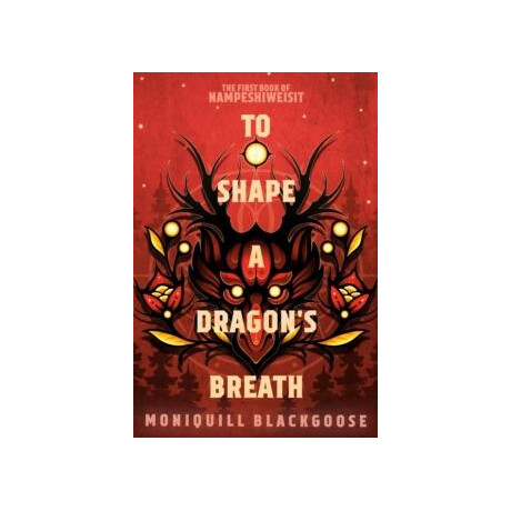 To Shape a Dragon's Breath
