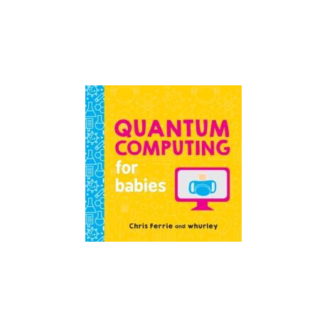 Quantum Computing for Babies