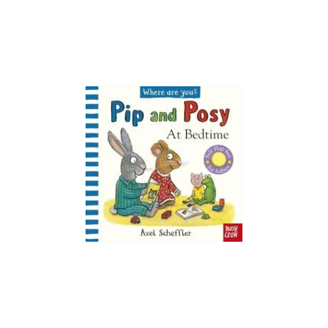 Pip and Posy, Where are You? at Bedtime (a Felt Flaps Book)
