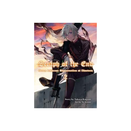 Seraph of the End: Guren Ichinose, Resurrection at Nineteen, Volume 2