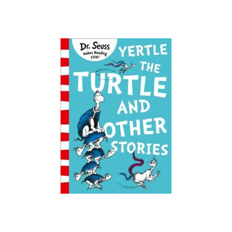Yertle the Turtle and Other Stories
