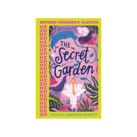 Oxford Children's Classics: the Secret Garden