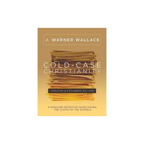 Cold-Case Christianity (Updated & Expanded Edition)
