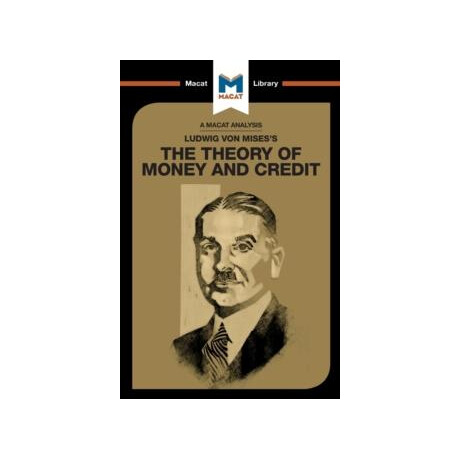 Analysis of Ludwig von Mises's the Theory of Money and Credit