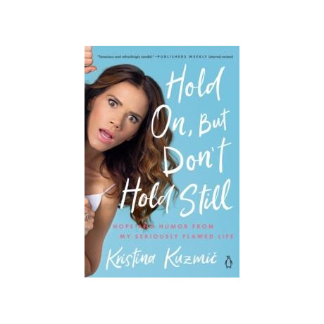 Hold on, but Don't Hold Still