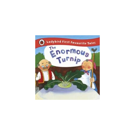 Enormous Turnip: Ladybird First Favourite Tales