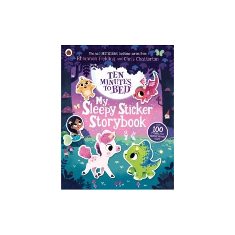 Ten Minutes to Bed: my Sleepy Sticker Storybook