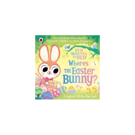Ten Minutes to Bed: Where’s the Easter Bunny?