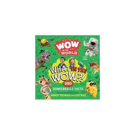 Wow in the World: What in the Wow?!