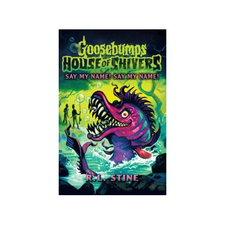 Goosebumps: House of Shivers 4: say my Name! say my Name!