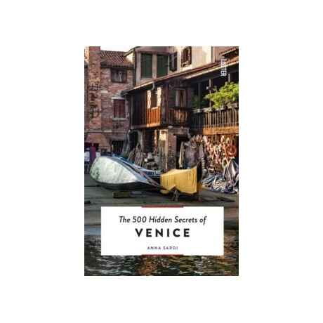 500 Hidden Secrets of Venice