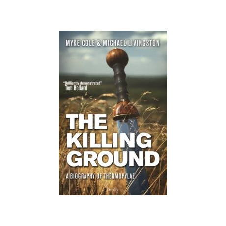 Killing Ground: a Biography of Thermopylae