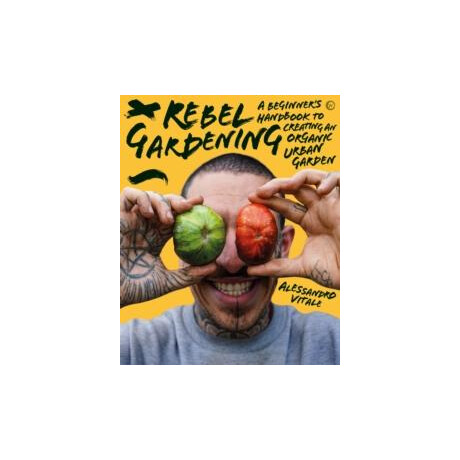 Rebel Gardening