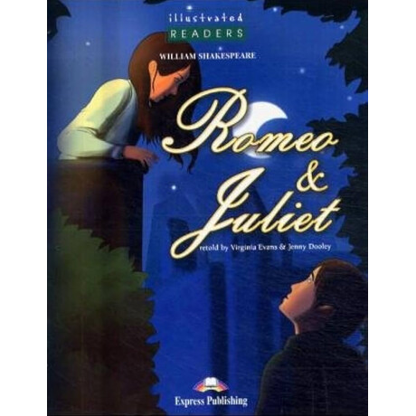 Romeo & Juliet (Illustrated Readers)