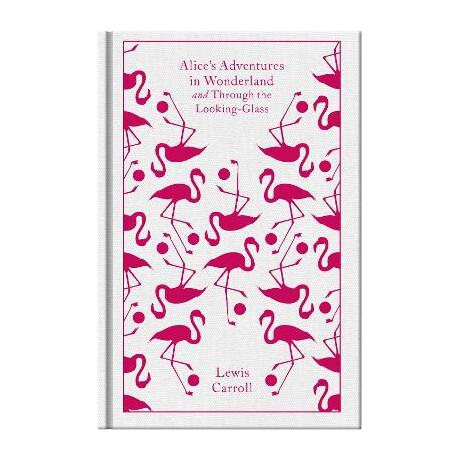 Penguin Classics Clothbound : Alices Adventures in Wonderland hc