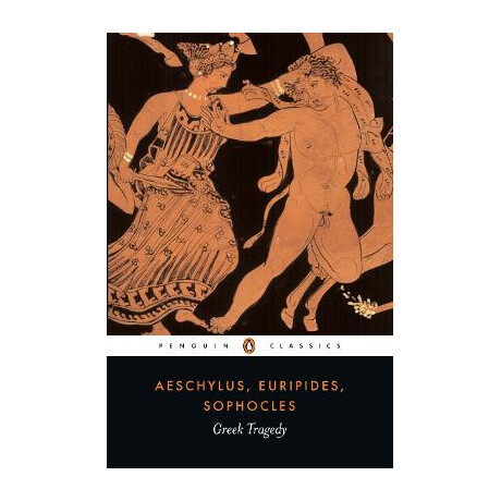 Penguin Classics : Greek Tragedy pb
