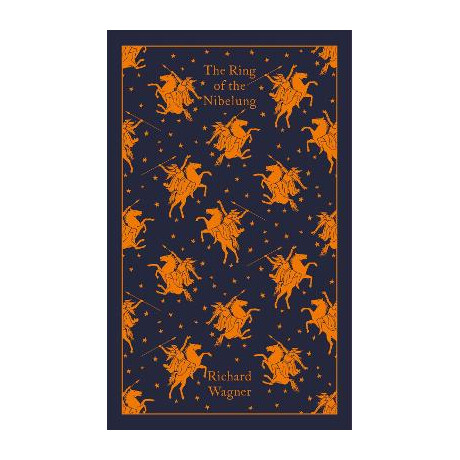 Penguin Classics Clothbound : the Ring of the Nibelung hc