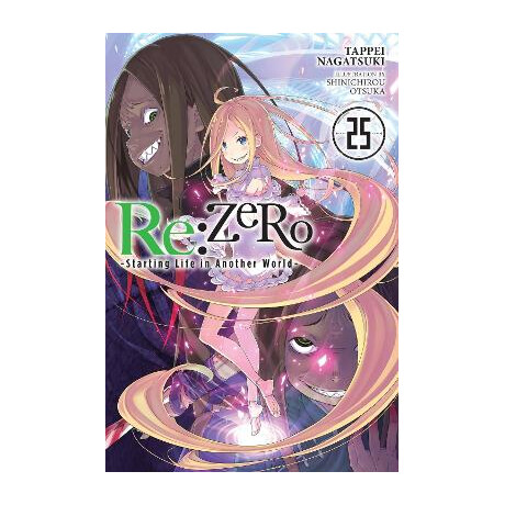 Re:zero -Starting Life in Another World-, Vol. 25 (Light Novel)