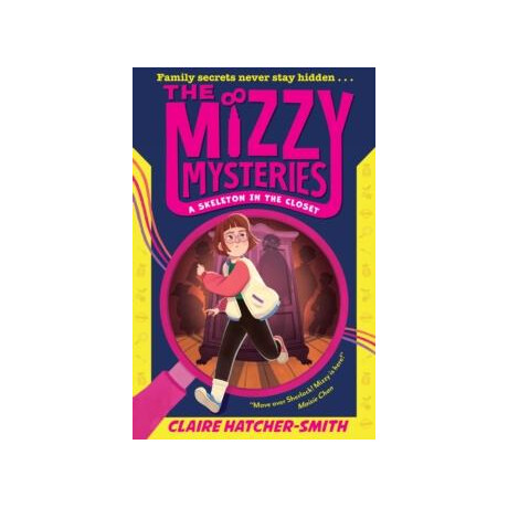 The Mizzy Mysteries: a Skeleton in the Closet