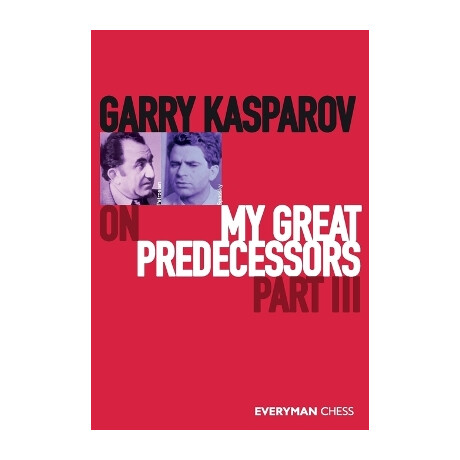 Garry Kasparov on my Great Predecessors Part Three