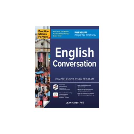 Practice Makes Perfect: English Conversation, Premium Fourth Edition
