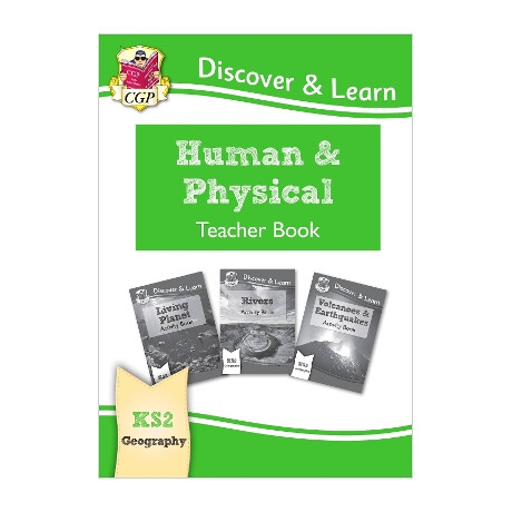 Ks2 Geography Discover   Learn: Human and Physical Geography Teacher Book