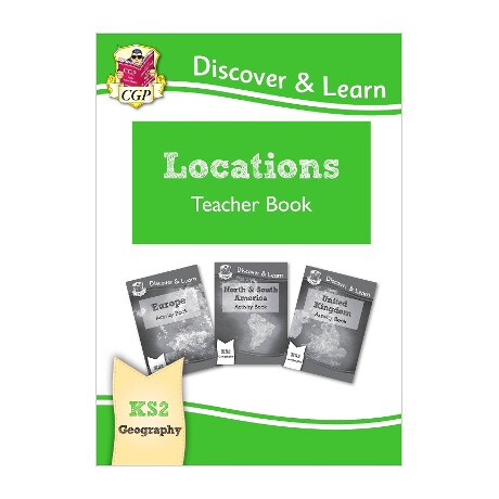 Ks2 Geography Discover   Learn: Locations - Europe, uk and Americas Teacher Book