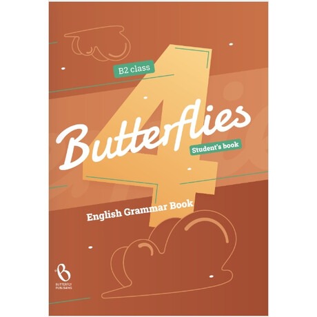 Butterflies 4 Grammar b2 Student's Book