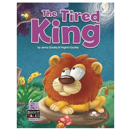 Short Tales 3:the Tired King (+ Digibooks App)