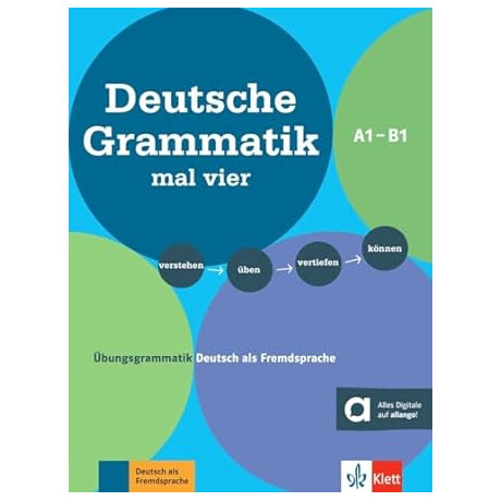Deutsche Grammatik mal Vier a1 - b1 (Mit Audios)