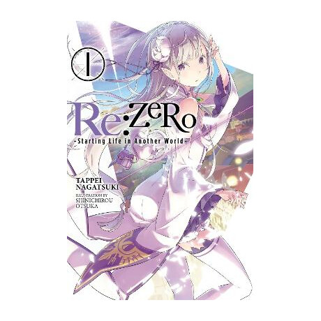 Re:zero -Starting Life in Another World-, Vol. 1 (Light Novel)