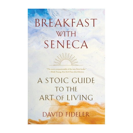Breakfast With Seneca