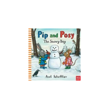 Pip and Posy: the Snowy day
