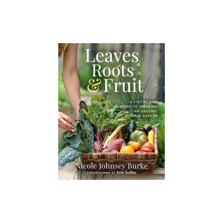 Leaves, Roots & Fruit