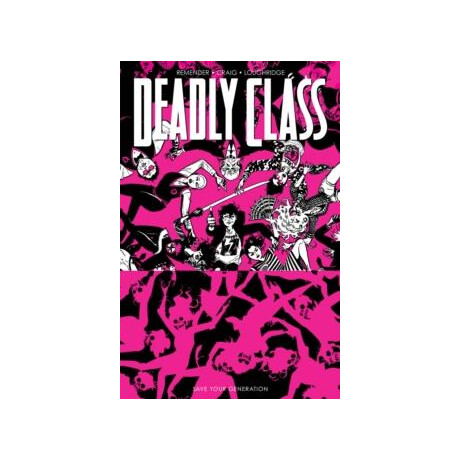 Deadly Class, Volume 10: Save Your Generation