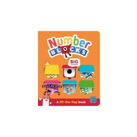 Numberblocks big Numbers: a Lift the Flap Book