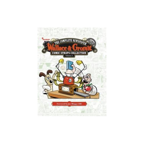 Wallace & Gromit: the Complete Newspaper Strips Collection Vol. 3