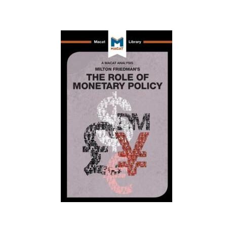 Analysis of Milton Friedman's the Role of Monetary Policy
