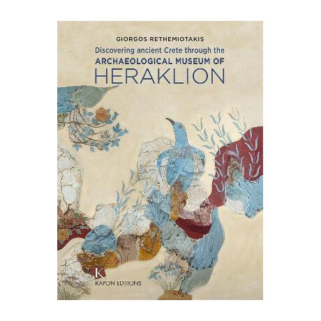 Discovering Ancient Crete Through the Archaeological Museum of Heraklion pb