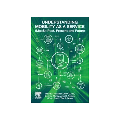 Understanding Mobility as a Service (Maas): Past, Present and Future