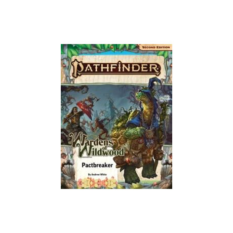 Pathfinder Adventure Path: Pactbreaker (Wardens of Wildwood 1 of 3) (P2)