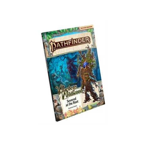 Pathfinder Adventure Path: Severed at the Root (Wardens of Wildwood 2 of 3) (P2)