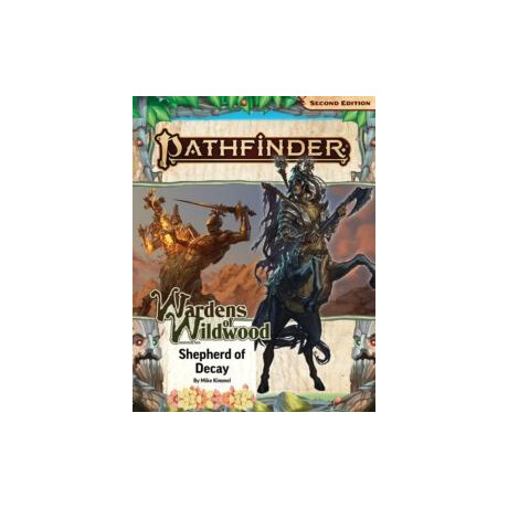 Pathfinder Adventure Path: Shepherd of Decay (Wardens of Wildwood 3 of 3) (P2)